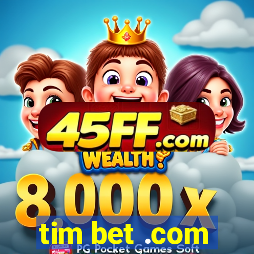 tim bet .com